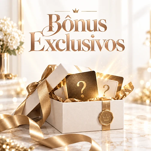 Bônus exclusivos